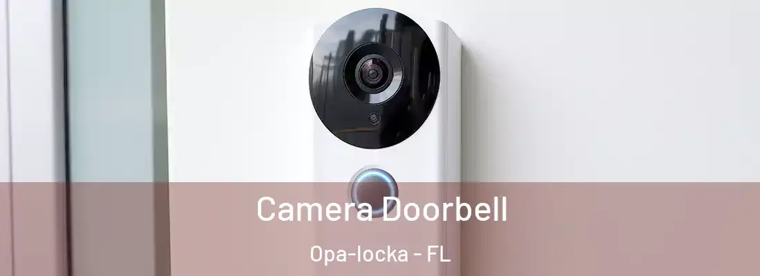 Camera Doorbell Opa-locka - FL