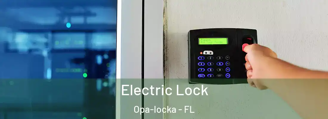  Electric Lock Opa-locka - FL