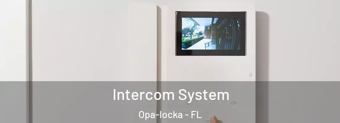 Intercom System Opa-locka - FL